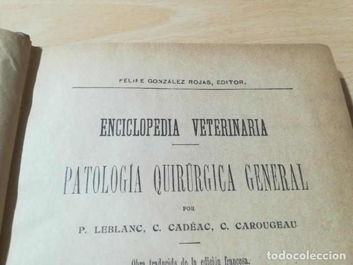 Libros antiguos: ENCICLOPEDIA VETERINARIA PATOLOGIA QUIRURGICA GENERAL / LEBLANC / CADEAC / GAROUGEAU / VIII / AB201 - Foto 5 - 226646340