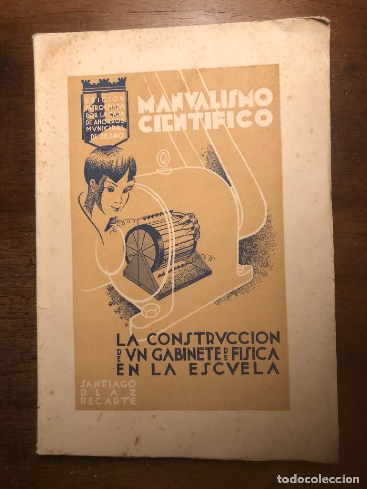 Old books: MANUALISMO CIENTIFICO, LA CONSTRUCCI&Oacute;N DE UN GABINTE DE F&Iacute;SICA EN LA ESCUELA, 1934