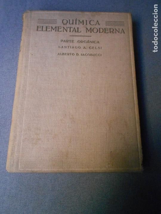 Libros antiguos: QUIMICA ELEMENTAL MODERNA. PARTE ORGANICA. - Foto 1