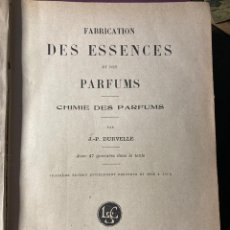 Libros antiguos: PERFUMES. FABRICATION DES ESSENCES ET DES PARFUMS. J.-P. DURVELLE, 1930. Lote 229396645