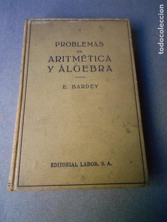 Libros antiguos: PROBLEMAS DE ARITMETICA Y ALGEBRA - Foto 1