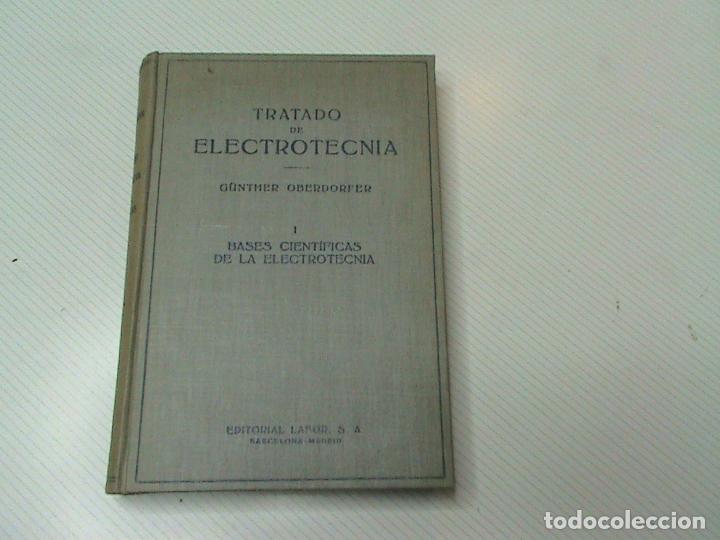 Libri antichi: Tratado de Electrotecnia. I Bases cient&iacute;ficas de la electrot&eacute;cnia. (Gunther Oberdorfer)