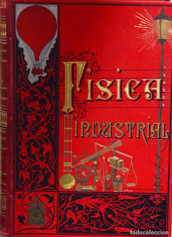 Antiquarische B&uuml;cher: F&Iacute;SICA INDUSTRIAL &Oacute; F&Iacute;SICA APLICADA A LA INDUSTRIA, ARTES Y OFICIOS - Joaqu&iacute;n RIBERA