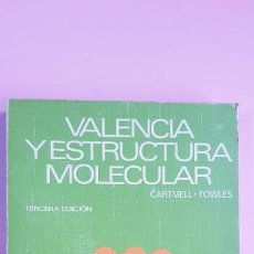 Libros antiguos: LIBRO-VALENCIA Y ESTRUCTURA MOLECULAR-3ªEDICIÓN-CARTMELL.FOWLES-1979-BUEN ESTADO-VER FOTOS