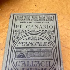 Libros antiguos: EL CANARIO - FRANCISCO TOBEÑA Y C. FERRER KUTTER - ESPASA CALPE 1933. Lote 244657415