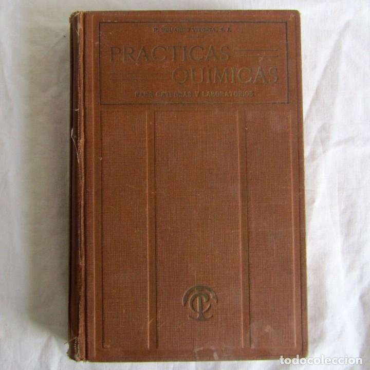 Libros antiguos: Pr&aacute;cticas Qu&iacute;micas, P. Eduardo Vitoria, 1914 - Foto 1