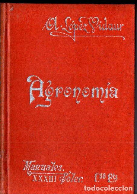 Libros antiguos: L&Oacute;PEZ VIDAUR : AGRONOM&Iacute;A (MANUALES SOLER) - Foto 1