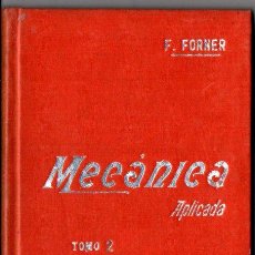 Libros antiguos: FORNER : MECÁNICA GENERAL TOMO I (MANUALES SOLER). Lote 247487655
