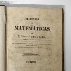 Libros antiguos: ELEMENTOS DE MATEMÁTICAS - ARISCLO F. VALLIN - IMP COLEGIO SORDO -MUDOS Y DE CIEGOS, MADRID - 1855. Lote 249443530