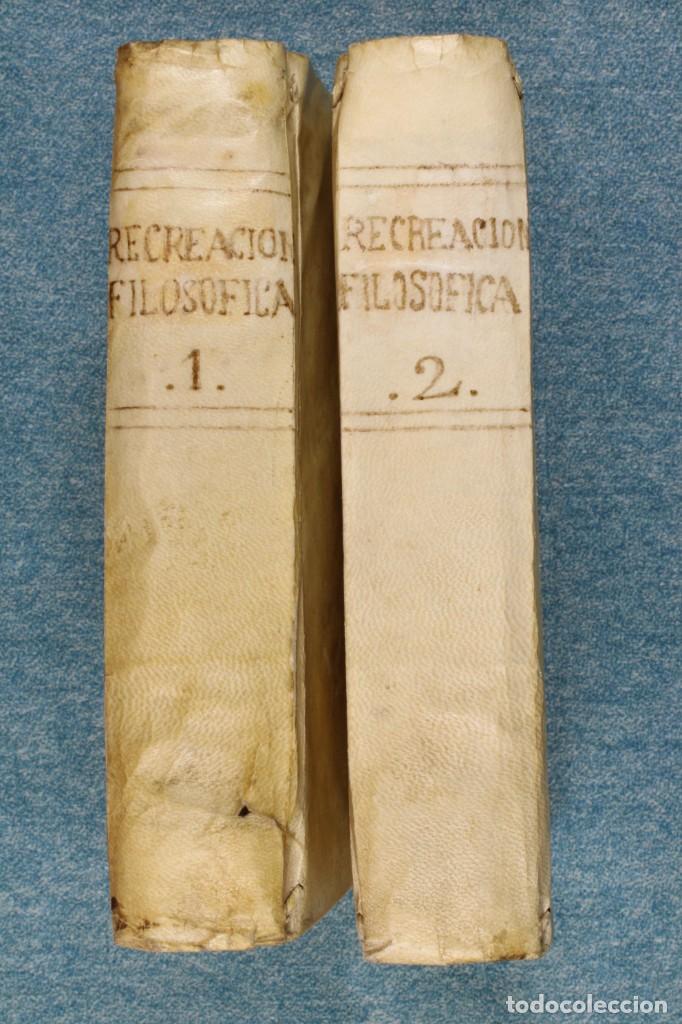 Libri antichi: Recreaci&oacute;n Filos&oacute;fica Tomo I - Tomo II. 1785 - 1786. Philosophical Recreation Volume I - Volume II.