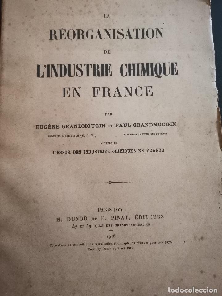 Libri antichi: LIBRO LA REORGANISATION DE L`INDUSTRIE CHIMIQUE EN FRANCE 1918