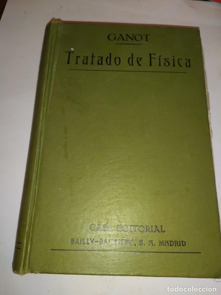 Libri antichi: GANOT TRATADO DE F&Iacute;SICA BAILLY-BAILLIERE DECIMOCTAVA EDICI&Oacute;N PROLOG&Oacute; PEDRO ROA S&Aacute;EZ