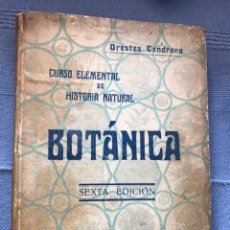 Libros antiguos: CURSO ELEMENTAL DE BOTÁNICA ORESTES CENDRERO SEXTA EDICIÓN 1932