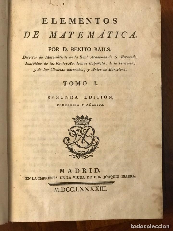 Libros antiguos: Benito Bails Elementos de Matem&aacute;tica Madrid 1793 IBARRA - Foto 4
