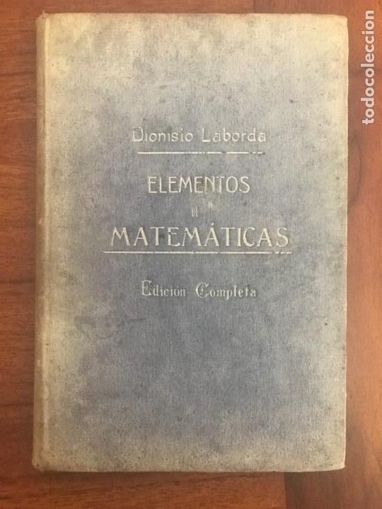 Libros antiguos: Dionisio Laborda. Elementos de Mat&eacute;m&aacute;ticas - Foto 1