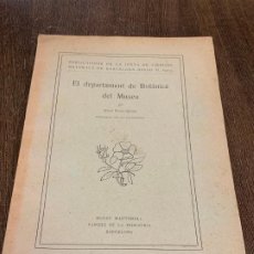 Libros antiguos: EL DEPARTAMENT DE BOTANICA DEL MUSEU. MISEU MARTORELL. . DR. FONT QUER. ORIGINAL. DIFICIL Y RARO.. Lote 266332633