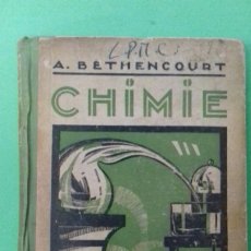 Libros antiguos: A. BETHENCOURT: CHIMIE. CLASSE DE PREMIERE PROGRAMMES DE 1931. HACHETTE, 1932 ( EN FRANCÉS )