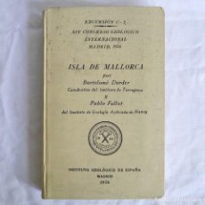 Libros antiguos: ISLA DE MALLORCA, B. DARDER Y P. FALLOT, XIV CONGRESO GEOLÓGICO INTERNACIONAL MADRID 1926