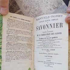 Libros antiguos: 1883 MANUELS-RORET NOUVEAU MANUEL COMPLET DU SAVONNIER M. G..-EUG. LORMÉ - CHIMISTE T.1º