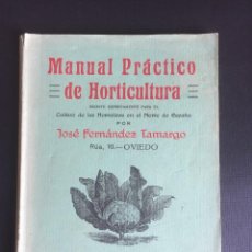 Libros antiguos: MANUAL PRACTICO DE HORTICULTURA 1915. JOSE FERNANDEZ TAMARGO. OVIEDO. Lote 269121623