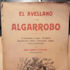 Libri antichi: EL AVELLANO Y EL ALGARROBO - JOSÉ SARDÀ Y LLOBERA - 1914. Lote 270619143