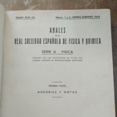 Libros antiguos: ANALES DE LA REAL SOCIEDAD ESPAÑOLA DE FISICA Y QUIMICA, TOMÓ XLIX, 1953, PYMY TC1