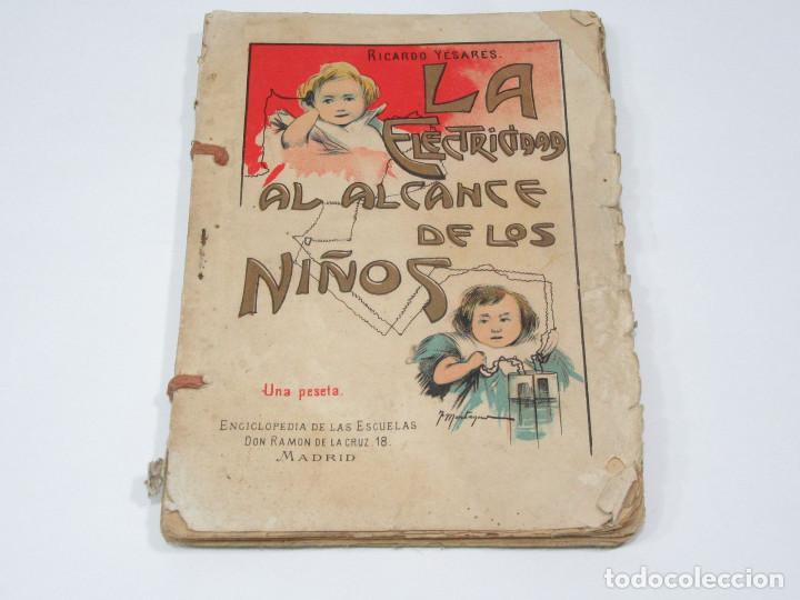 Antiquarische B&uuml;cher: Libro. La Electricidad al alcance de los ni&ntilde;os. Madrid 1905.