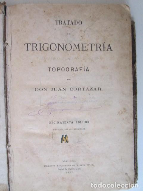 Libros antiguos: (171) LIBRO DE TRIGONOMETRIA Y TOPOGRAFIA 1877 - Foto 1