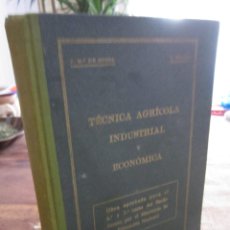 Libros antiguos: TECNICA AGRICOLA INDUSTRIAL Y ECONÓMICA. DE SOROA / SILVAN. 1939. INCLUYE PROGRAMA 6º Y 7ª CURSO. Lote 279379068