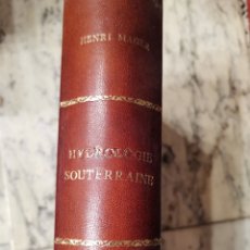 Libros antiguos: HYDROLOGIE SOUTERRAINE LES MOYENS DE DÉCOUVRIR. Lote 280119863
