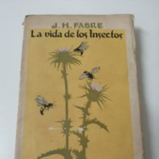 Libros antiguos: LA VIDA DE LOS INSECTOS FABRE AÑO 1934 RARO. Lote 285157623