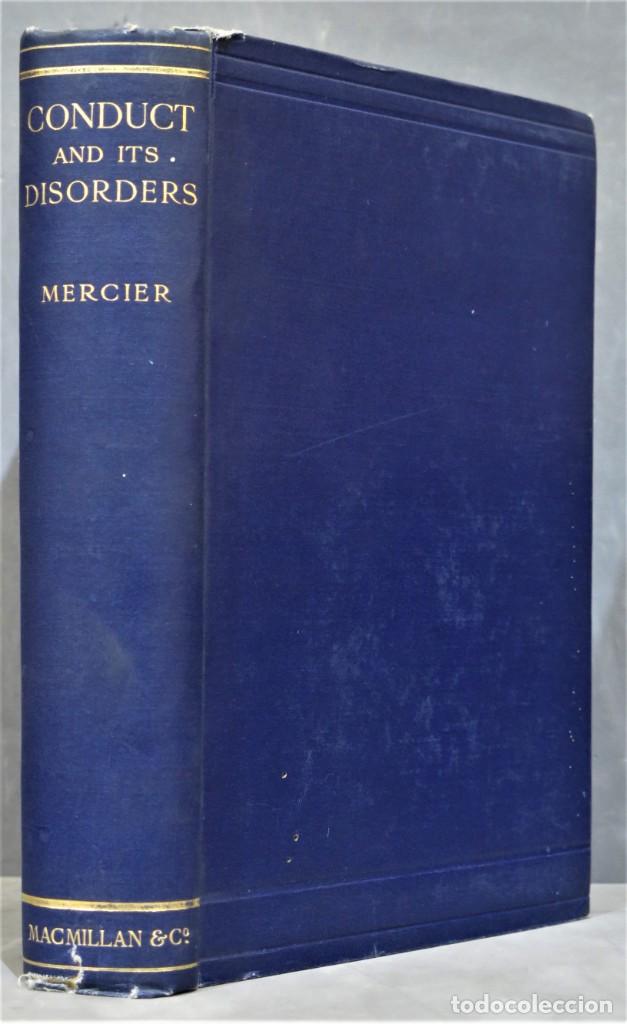 Libros antiguos: 1911.- CONDUCT AND ITS DISORDERS. MERCIER - Foto 1