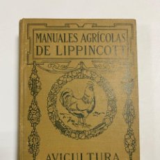 Libros antiguos: MANUALES AGRICOLAS DE LIPPINCOTT. AVICULTURA PRODUCTIVA. HARRY R. LEWIS. EEUU, 1921. PAGS: 507