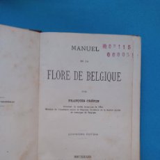 Libros antiguos: MANUEL DE LA FLORE DE BELGIQUE - FRANÇOIS CRÉPIN - BRUXELLES 1882. Lote 291889553