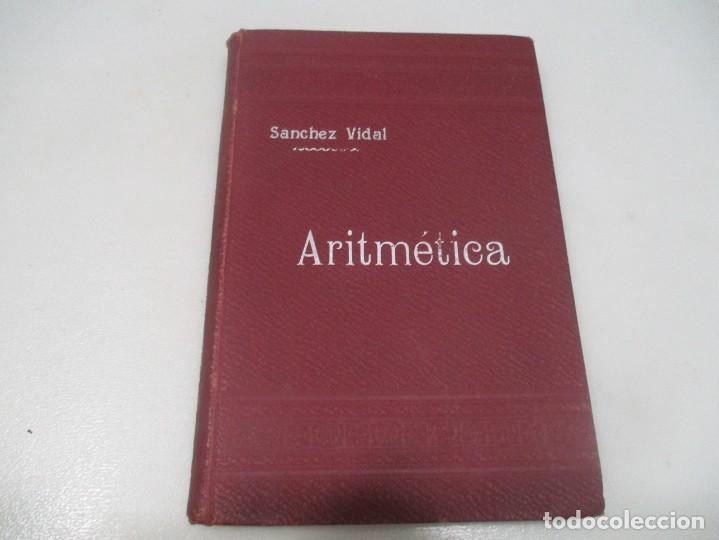 Libros antiguos: BERNARDO SANCHEZ VIDAL Lecciones de aritm&eacute;tica W9984 - Foto 1