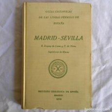 Libros antiguos: MADRID - SEVILLA, GUÍA GEOLÓGICA DE LAS LÍNEAS FÉRREAS DE ESPAÑA, 1926