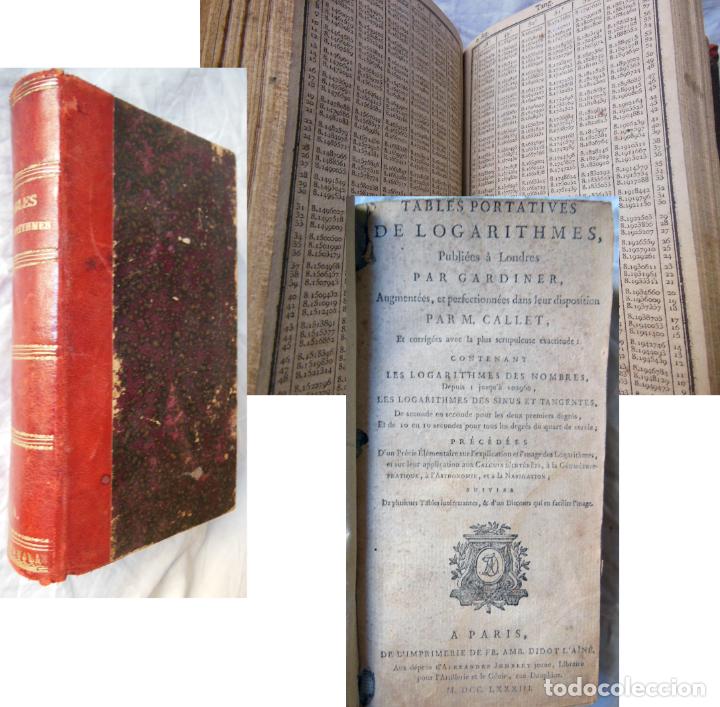 Libros antiguos: TABLES PORTATIVES DE LOGARITHMES. 1783 M.CALLET - Foto 1