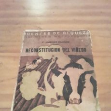 Libros antiguos: RECONSTITUCION DEL VIÑEDO.F.JIMENEZ CUENDE.MANUEL MARIN Y CAMPO EDITORES.1934.