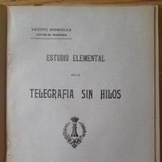 Livres anciens: ESTUDIO ELEMENTAL DE LA TELEGRAFIA SIN HILOS, VICENT RODRIGUEZ, IMP. DEL MEMORIAL DE INGENIEROS,1917. Lote 295438273