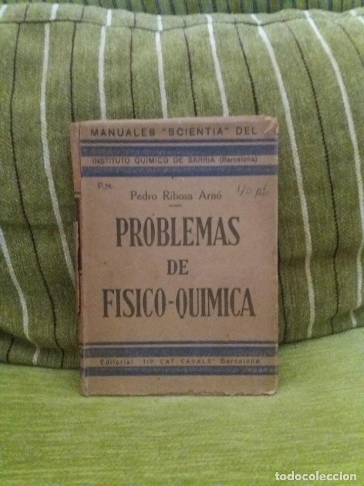 Libros antiguos: PROBLEMAS DE F&Iacute;SICO QU&Iacute;MICA - Foto 1