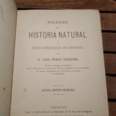 Libros antiguos: NOCIONES DE HISTORIA NATURAL. LUIS PEREZ MINGUEZ. 1889- IDEAS GENERALES DE GEOLOGÍA. OCTAVA EDICIÓN
