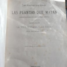 Livres anciens: LAS PLANTAS QUE CURAN Y LAS PLANTAS QUE MATAN POR EL DR RENGADE 1887 BOTÁNICA. Lote 304402368