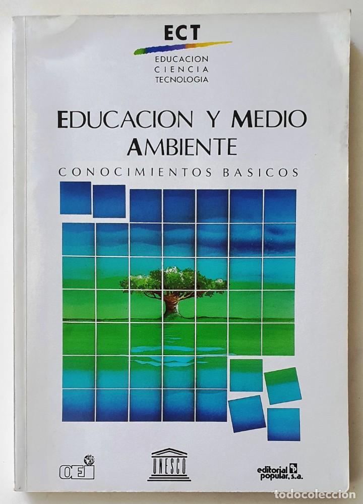 Libros antiguos: EDUCACION Y MEDIO AMBIENTE. CONOCIMIENTOS BASICOS. ECT 1989. - Foto 1