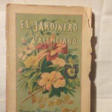 Libros antiguos: ~~~~ EL JARDINERO VALENCIANO, ENCANTADOR LIBRO SOBRE CULTIVO DE FLORES, MIDE 15 X 10 CM. ~~~~. Lote 305244183