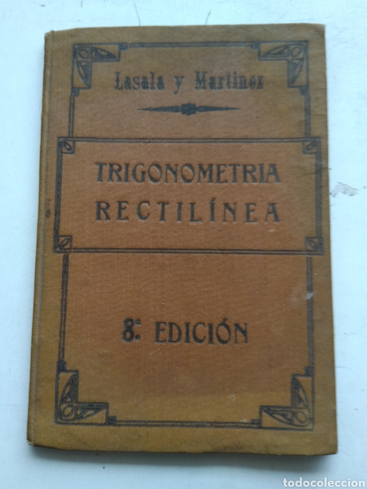 Libros antiguos: TRIGONOMETR&Iacute;A RECTIL&Iacute;NEA/LASALA Y MARTINEZ - Foto 1