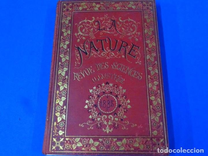 Libros antiguos: LA NATERE. REVEU DES SCIENCER. GASTÓN TISSANDIER. 1885. 427 PÁGINAS.