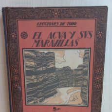 Libros antiguos: EL AGUA Y SUS MARAVILLAS. JAVIER OLÓNDRIZ. EDITORIAL MUNTAÑOLA, LECCIONES DE TODO, 1922.