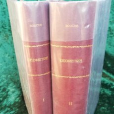 Libros antiguos: TRAITÉ DE GÉOMÉTRIE - 2 TOMOS - GÉOMÉTRIE PLANE-EUGÈNE ROUCHÉ - GAUTHIER-VILLARS PARIS 1929.. Lote 312036318