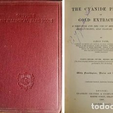 Libros antiguos: PARK, J. THE CYANIDE PROCESS OF GOLD EXTRACTION. A TEXT-BOOK FOR THE USE OF MINING STUDENTS... 1906.. Lote 312563028