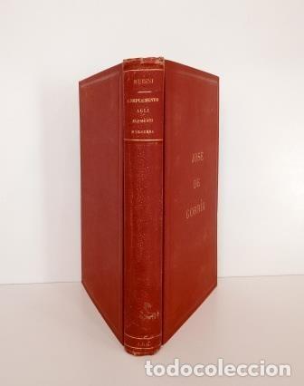 Libros antiguos: COMPLEMENTO AGLI ELEMENTI D ALGEBRA - R. RUBINI (1867) - Foto 1